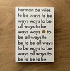 ヘルマン・デ・フリース 　　 herman de vries 　　to be all ways to be 