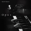 坂本龍一: Opus (2022) ピアノ「を」愛した男のソロ
