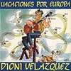 Vacaciones por Europa / Dioni Velazquez (1981/2019 AppleMusic)