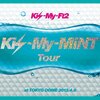 Kis-My-MiNT Tour at 東京ドーム DVD　