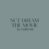 「NCT DREAM THE MOVIE : In A DREAM」Blu-ray 予約サイト