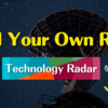 Build Your Own Radar で「自分だけの」Technology Radar を構築しよう
