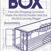 The Box (Marc Levinson) - 「コンテナ物語 - 世界を変えたのは「箱」の発明だった」- 265冊目