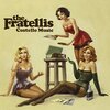 Fratellis / Costello Music　