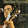 Solitude on Guitar / Baden Powell (1973年)