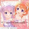 今日の1曲「Daydream Café / 成宮すず (CV:相川奏多), 兵藤 雫 (CV:首藤志奈), 赤崎こころ (CV:豊崎愛生), ココア (CV:佐倉綾音) & チノ (CV:水瀬いのり)」