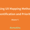 Utilising UX Mapping Method for Task Identification and Prioritisation by Kurashiru Search Team