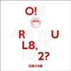 ○BTS和訳○ INTRO : O!RUL8,2?