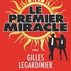 Die Le premier miracle von Gilles Legardinier Buch gelesen