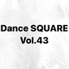 📖2021年 3/27 発売 「Dance SQUARE Vol.43」