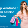 Spice Up Wardrobe : Grab This Fashion Trends Now