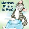 お友だちのMaxはどこに…？  ICRシリーズのMy Firstから『Mittens, Where Is Max?』のご紹介