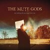 軽快で複雑でノリノリなプログレ The Mute Gods