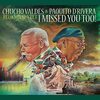 【JAZZ新譜】I Missed You Too! / Chucho Valdes、Paquito D'Rivera（2022）