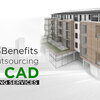 3 Benefits of Outsourcing 3D CAD Drawing Services