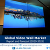 Video Wall Market Research Report: Global Market Review & Outlook (2020-2025) 