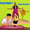 Good Night ! Sweet Dreams !