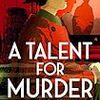 【未訳作品紹介】アンドリュー・ウィルソン A Talent for Murder (2017)