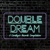 Double Dream – A Candlepin Records Compilation (new stock)