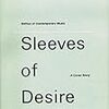 Lars Muller: Sleeves of Desire (1996) 30年以上前を鳥瞰しているような、不思議な浮遊感とともに