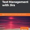 「 Hands-On Test Management with Jira」(2019年)