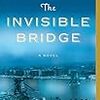 Julie Orringer の “The Invisible Bridge”（１）