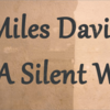 RUN & MUSIC  ～  フュージョンの原典・オール電化のマイルス 「In a Silent Way」('69)　Miles Davis　