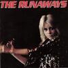 The Runaways（悩殺爆弾〜禁断のロックン・ロール・クイーン）/ The Runaways（ランナウェイズ）｜アルバム 傑作選