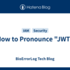 How to Pronounce "JWT"