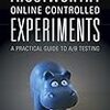 Trustworthy Online Controlled Experiments: Contents & Preface を読んだ