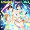 世界よ、「Amazing Travel DNA」を聴いてくれ