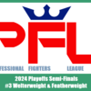 ８月の「PFL 2024」準決勝をプレビュー！【＃３　ウェルター級＆フェザー級編】