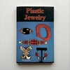 Plastic Jewelry /  Lyngerda Kelley , Nancy Schiffer