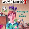 Marvin Redpost＜１巻＞Kidnapped at Birth?