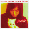 『sweet grape sugar beats』jenka（pushbike）1995年★★★★☆