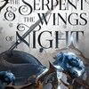 【洋書読書③】『The Serpent and the Wings of Night』(Crowns of Nyaxia シリーズ)