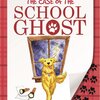 The Case of the School Ghost (Buddy Files)