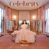 【歌詞和訳】Celebrity：セレブリティー - IU (아이유)：アイユー