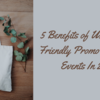 5 Benefits of Using Eco-Friendly Promo Bags for Events In 2020