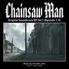 【海外の反応】チェンソーマン公式OST edge of chainsaw「曲だけで悪魔殺せる」「あのシーンが目に浮かぶ」「ブレイクコアが聴けるとは」