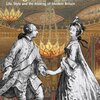 BL, 'Georgians Revealed: Life, Style and the Making of Modern Britain' 「ジョージ王朝人解明：暮らし、スタイルと近代ブリテンの創造」