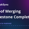 マイルストーン3： zkSync End-to-End ProverがTestnetで公開