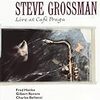  『LIVE AT CAFÉ PRAGA』Steve Grossman, 1990