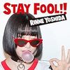 吉田凜音『STAY FOOL!!』 6.3