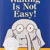 待ちに待った最高のサプライズとは…？　ガイゼルオナー賞作品、『Waiting Is Not Easy!』のご紹介