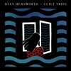 ◯Guilt Trips/Ryan Hemsworth