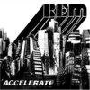 R.E.M. 『Accelerate』と『Collapse Into Now』