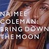 Naimee Coleman ネイミー・コールマン 『Bring Down The Moon』（2001年）