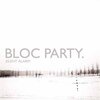 　BLOC PARTY/SILENT ALARM
