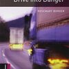 DRIVE INTO DANGER